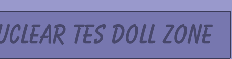 Nuclear Tes Doll Zone